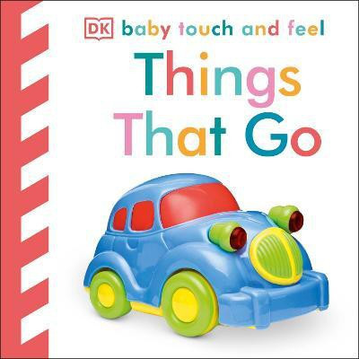 Baby Touch and Feel Things That Go(English, Board book, DK)