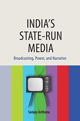 India's State-run Media(Paperback, Asthana)