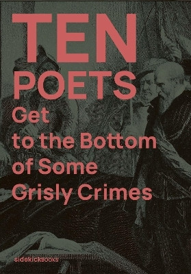 Ten Poets Get to the Bottom of Some Grisly Crimes(English, Paperback, unknown)
