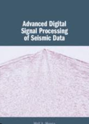 Advanced Digital Signal Processing of Seismic Data(Paperback, Mousa)