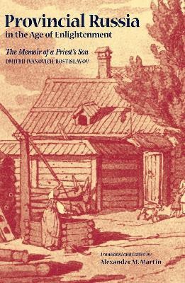 Provincial Russia in the Age of Enlightenment(English, Paperback, Rostislavov Dmitrii Ivanovich)