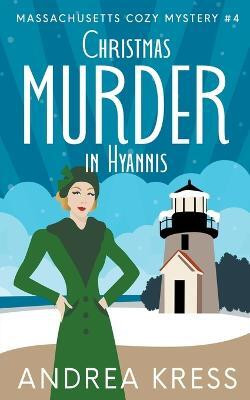 Christmas Murder in Hyannis(English, Paperback, Kress Andrea)