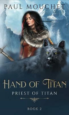 Hand of Titan(English, Hardcover, Mouchet Paul)