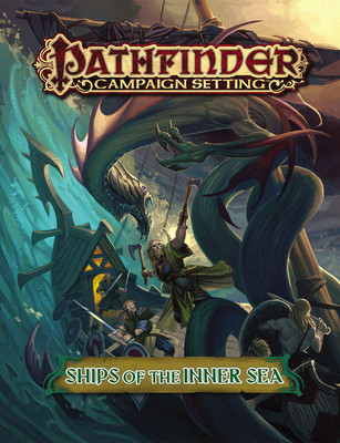 Pathfinder Campaign Setting: Ships of the Inner Sea(English, Paperback, Bruck Benjamin)