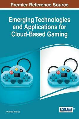 Emerging Technologies and Applications for Cloud-Based Gaming(English, Hardcover, unknown)