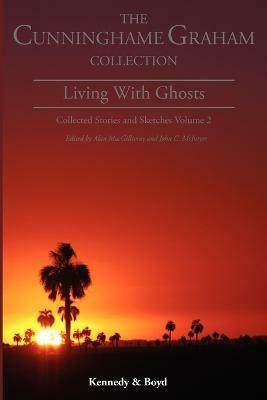 Living with Ghosts(English, Paperback, Cunninghame Graham R. B.)