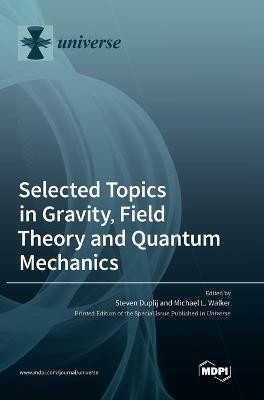 Selected Topics in Gravity, Field Theory and Quantum Mechanics(English, Hardcover, unknown)