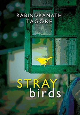 Stray Birds(English, Paperback, Tagore Rabindranath)