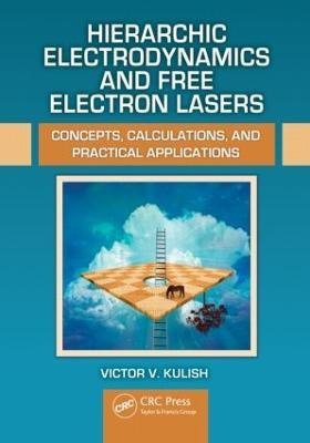 Hierarchic Electrodynamics and Free Electron Lasers(English, Hardcover, Kulish Victor V.)