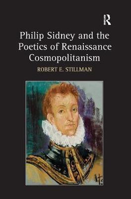 Philip Sidney and the Poetics of Renaissance Cosmopolitanism(English, Hardcover, Stillman Robert E.)