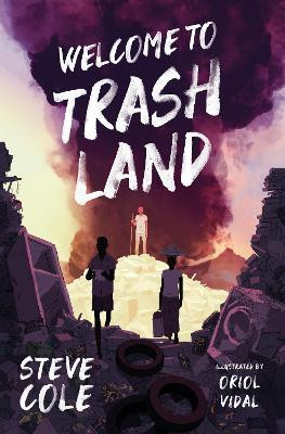 Welcome to Trashland(English, Paperback, Cole Steve)