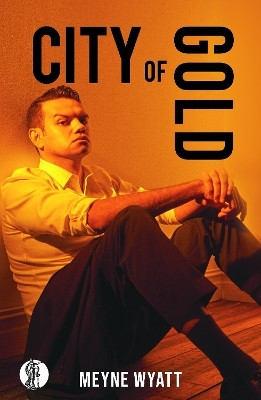 City of Gold(English, Paperback, Wyatt Meyne)