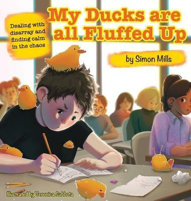 My Ducks are all Fluffed Up(English, Hardcover, Mills Simon)