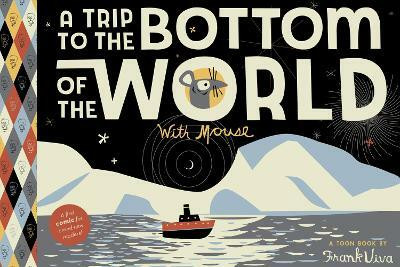 A Trip To The Bottom Of The World With Mouse(English, Hardcover, Viva Frank)