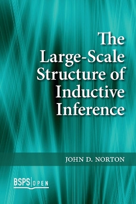 The Large-Scale Structure of Inductive Inference(English, Hardcover, Norton John D.)