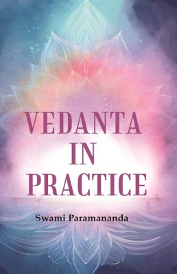 Vedanta in Practice [Hardcover](Hardcover, Swami Paramananda)