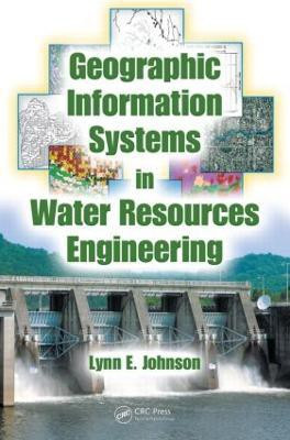 Geographic Information Systems in Water Resources Engineering(English, Hardcover, Johnson Lynn E.)