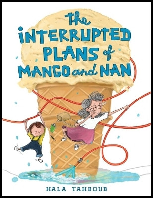 The Interrupted Plans of Mango and Nan(English, Hardcover, Tahboub Hala)