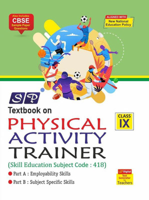 SP Textbook On Physical Activity Trainer Class 9(Paperback, BOARD OF EXPERIENCED AUTHORS)