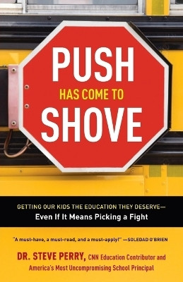 Push Has Come to Shove(English, Paperback, Perry Steve Dr.)