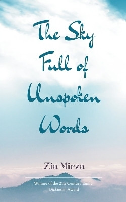 A Sky Full of Unspoken Words-Whispers of the Heart in Silent Verses(English, Book, Mirza Zia)