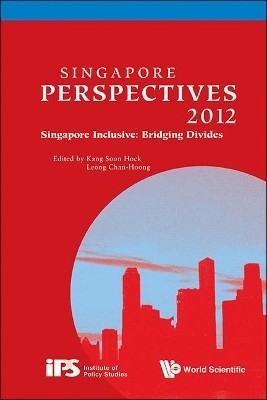 Singapore Perspectives 2012 - Singapore Inclusive: Bridging Divides(English, Paperback, unknown)