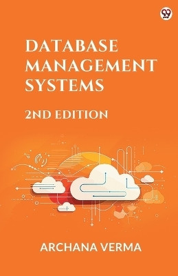 DATABASE MANAGEMENT SYSTEMS (Edition2nd)(English, Paperback, Verma Archana)