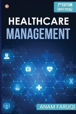 Healthcare Management (Second Edition)(English, Paperback, Faruqi Anam)