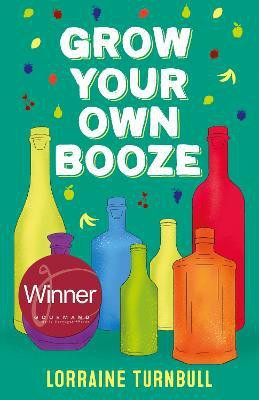 Grow Your Own Booze(English, Paperback, Turnbull Lorraine)