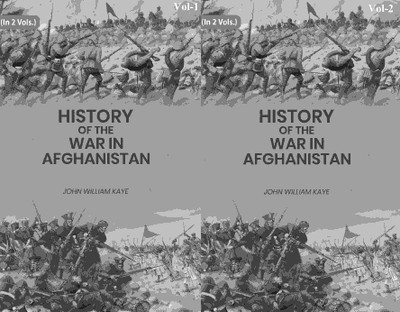 History of the War in Afghanistan 2 Vols. Set(Paperback, John William Kaye)