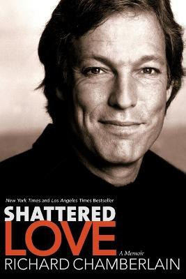 Shattered Love  - A Memoir(English, Paperback, Chamberlain Richard)