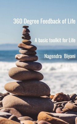 360 Degree Feedback of Life  - A Basic toolkit for Life(Paperback, Nagendra Biyani)