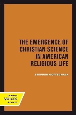 The Emergence of Christian Science in American Religious Life(English, Paperback, Gottschalk Stephen)
