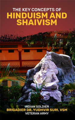 The key Concepts of Hinduism and Shaivism(English, Paperback, Suri Brigadier Dr. Yudhvir)