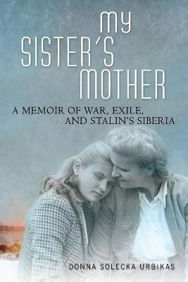 My Sister's Mother(English, Paperback, Urbikas Donna Solecka)