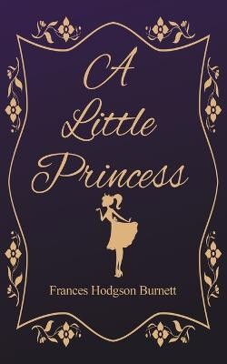 A Little Princess(English, Paperback, Burnett Frances Hodgson)