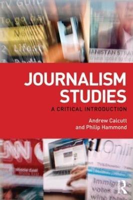 Journalism Studies(English, Paperback, Calcutt Andrew)