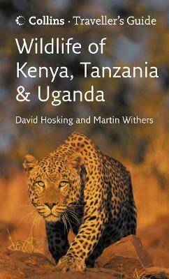 Wildlife of Kenya, Tanzania and Uganda(English, Paperback, Hosking David)