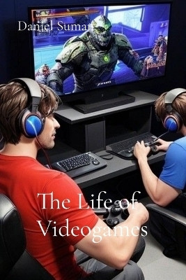The Life of Videogames(English, Paperback, Suman Daniel)