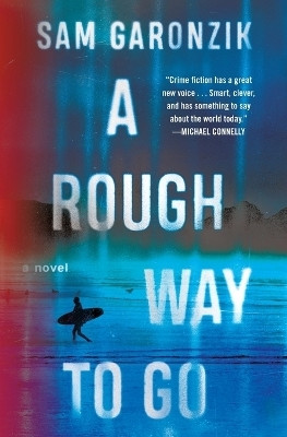 A Rough Way to Go(English, Paperback, Garonzik Sam)