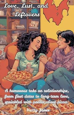 Love, Lust, and Leftovers(English, Paperback, Jones Hatty)