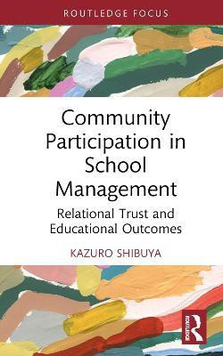 Community Participation in School Management(English, Hardcover, Shibuya Kazuro)