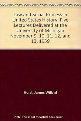 Law and Social Process in United States History(English, Paperback, Hurst James Willard)