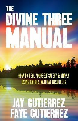 The Divine Three Manual(English, Paperback, Gutierrez Jay)