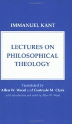 Lectures on Philosophical Theology(English, Hardcover, Kant Immanuel)