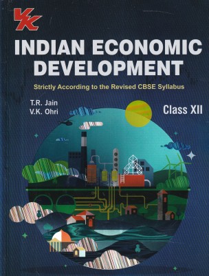 Indian Economic Development for Class 12 | CBSE (NCERT Solved) | Examination | By TR Jain & VK Ohri  - 12 T.R jain Economics 2024 New Edition with 2 Disc(Paperback, T.R. Jain, VK Ohri)