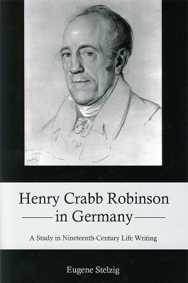 Henry Crabb Robinson in Germany(English, Hardcover, Stelzig Eugene)
