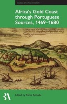 Africa's Gold Coast Through Portuguese Sources, 1469-1680(English, Hardcover, unknown)