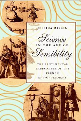 Science in the Age of Sensibility(English, Paperback, Riskin Jessica)