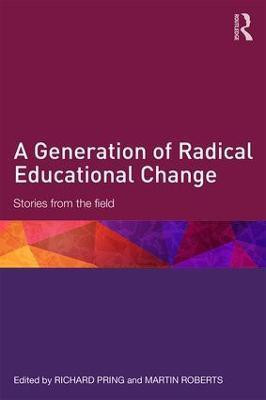 A Generation of Radical Educational Change(English, Paperback, unknown)